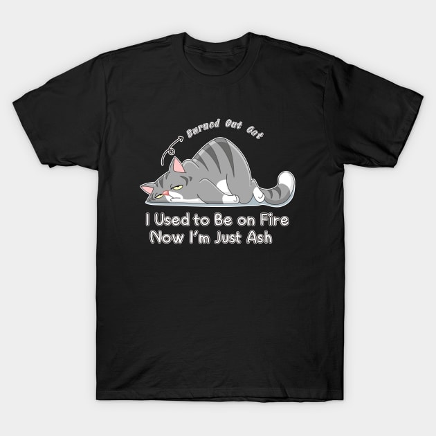 funny cat_Burned Out Cat T-Shirt by jessie848v_tw